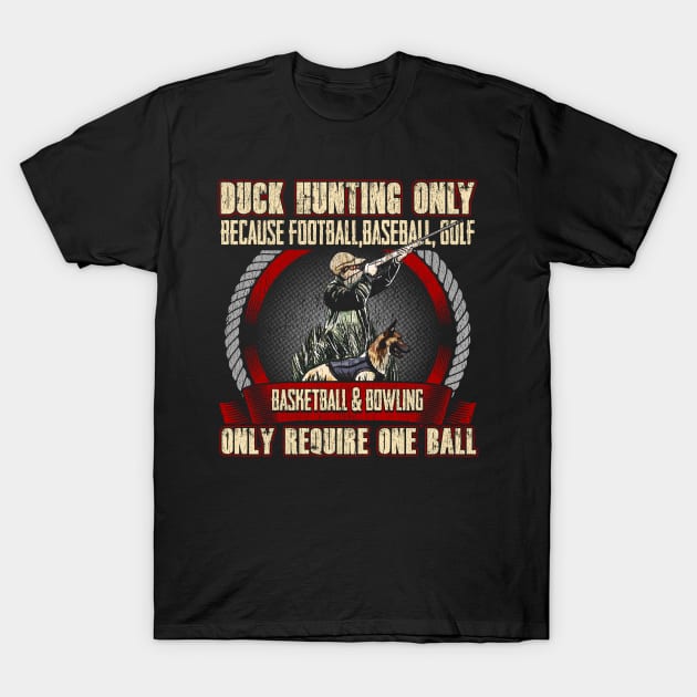 Duck Hunting Hunter Funny Humor Sayings T-Shirt by E